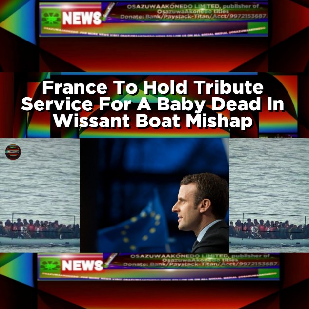 France To Hold Tribute Service For A Baby Dead In Wissant Boat Mishap