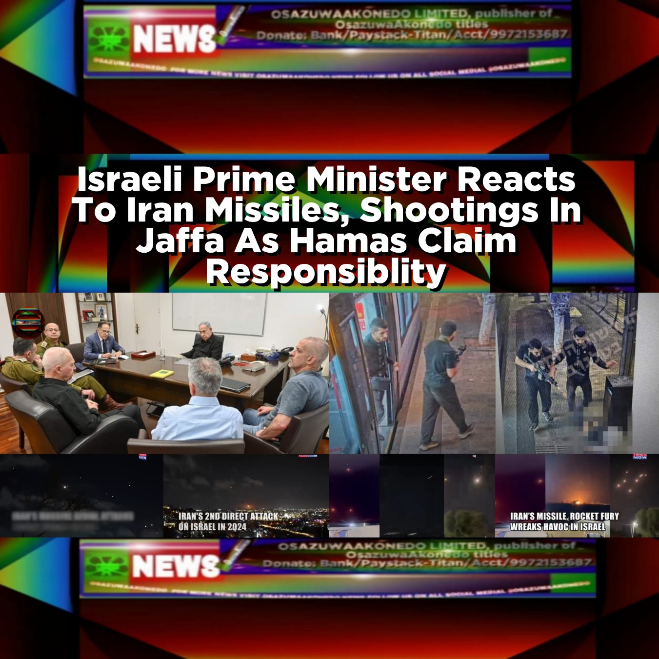 Israeli Prime Minister Reacts To Iran Missiles, Shootings In Jaffa As Hamas Claim Responsiblity
