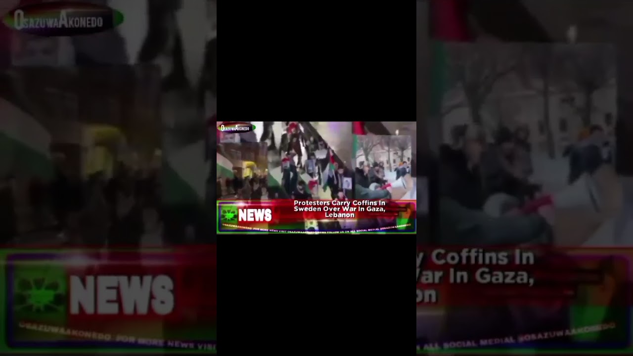 OsazuwaAkonedo Video ~ Protesters Carry Coffins In Sweden Over War In Gaza, Lebanon