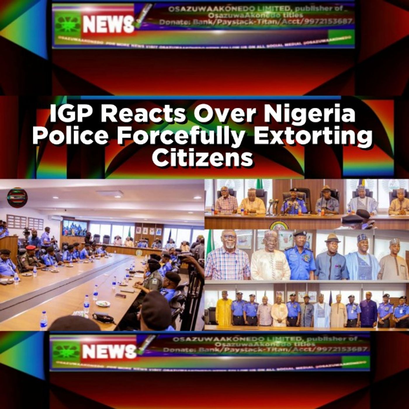 OsazuwaAkonedo Audio ~ IGP Reacts Over Nigeria Police Forcefully Extorting Citizens