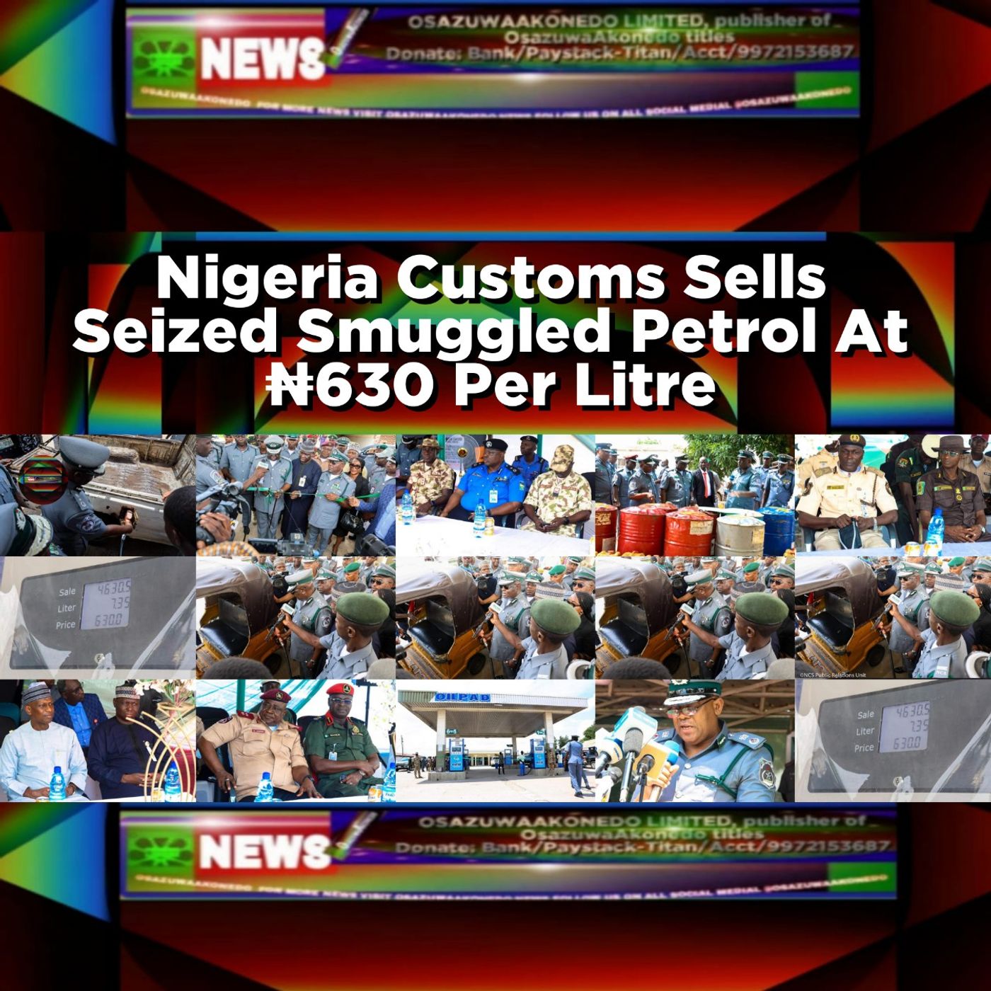 OsazuwaAkonedo Audio ~ Nigeria Customs Sells Seized Smuggled Petrol At ₦630 Per Litre
