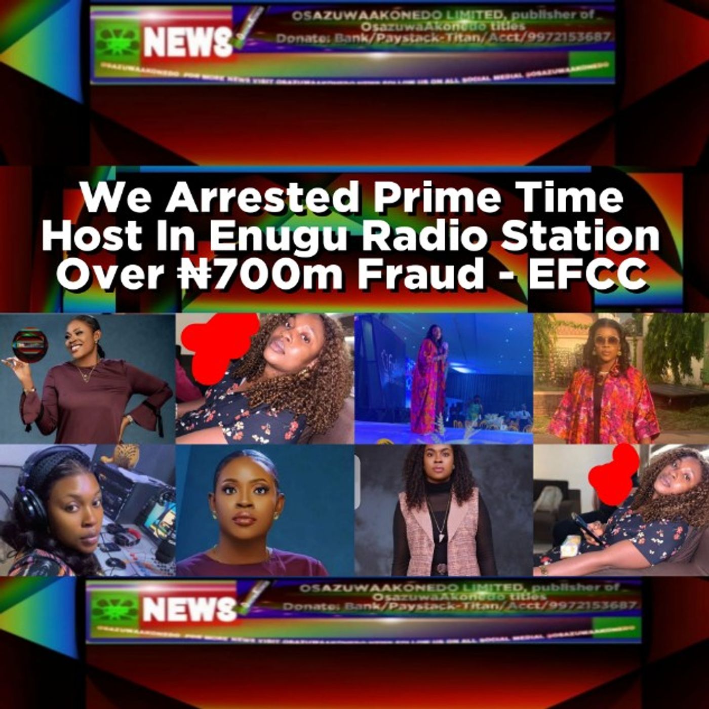 OsazuwaAkonedo Audio ~ We Arrested Prime Time Host In Enugu Radio Station Over ₦700m Fraud - EFCC