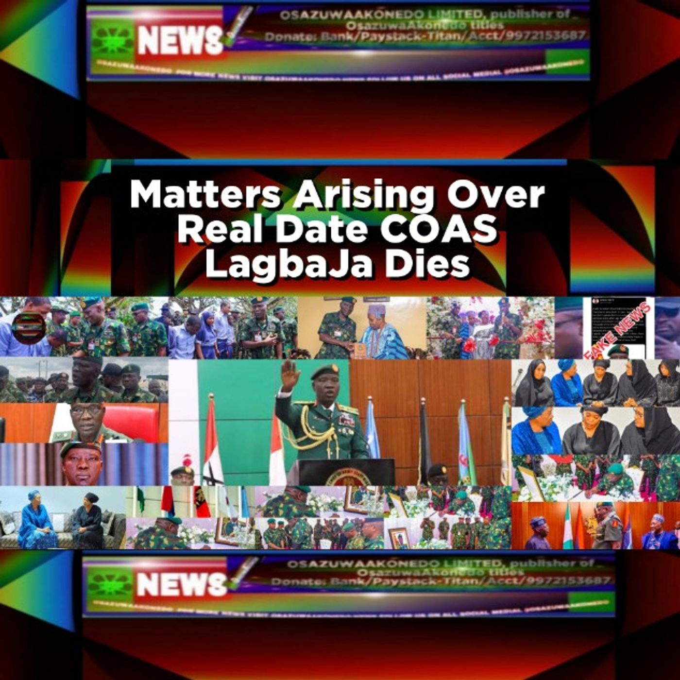 OsazuwaAkonedo Audio ~ Matters Arising Over Real Date COAS LagbaJa Dies