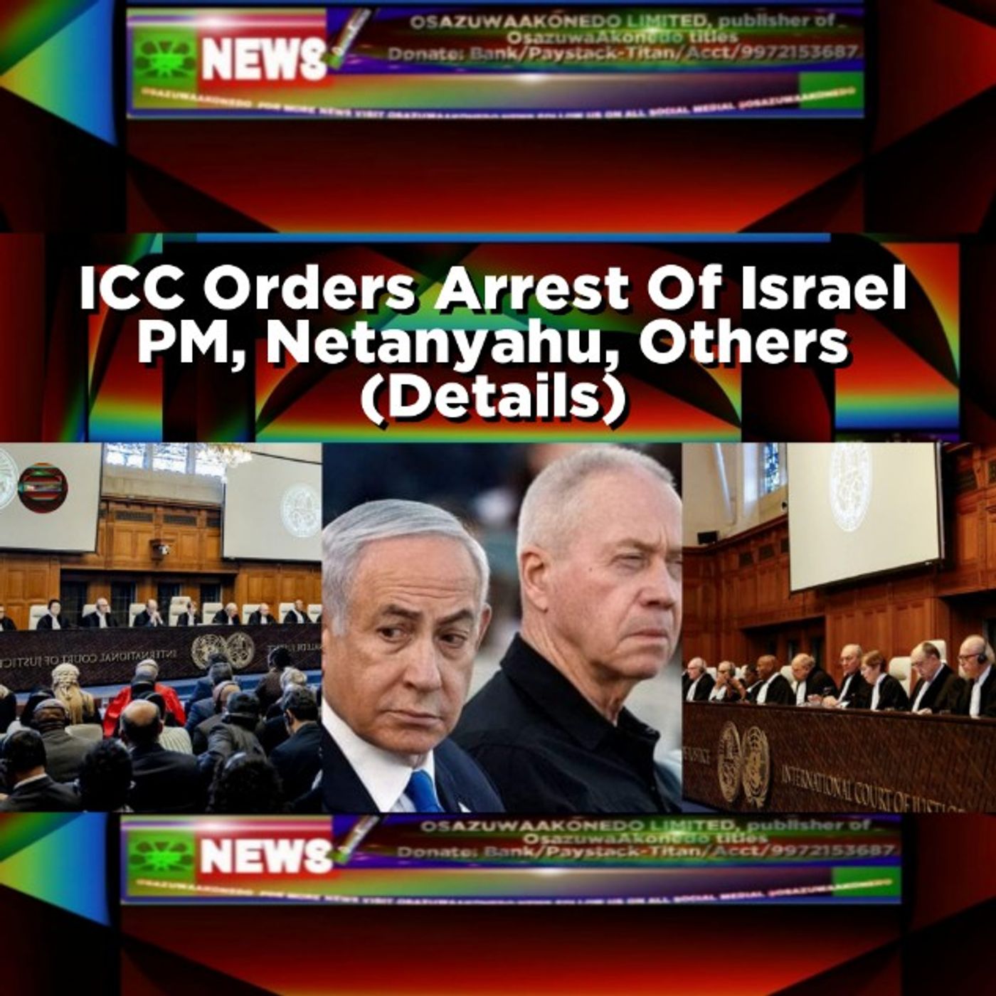 OsazuwaAkonedo Audio ~ ICC Orders Arrest Of Israel PM, Netanyahu, Others (Details)