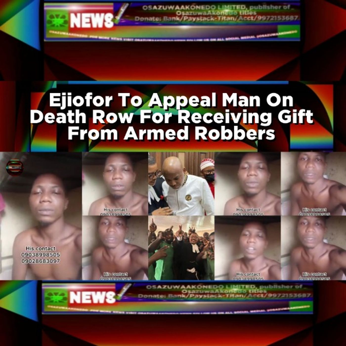 OsazuwaAkonedo Audio ~ Ejiofor To Appeal Man On Death Row For Receiving Gift From Armed Robbers