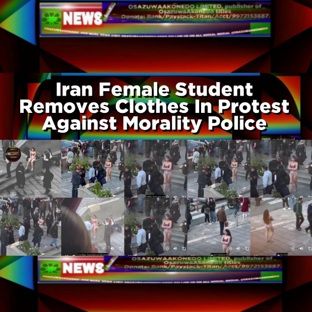 Iran Female Student Removes Clothes In Protest Against Morality Police