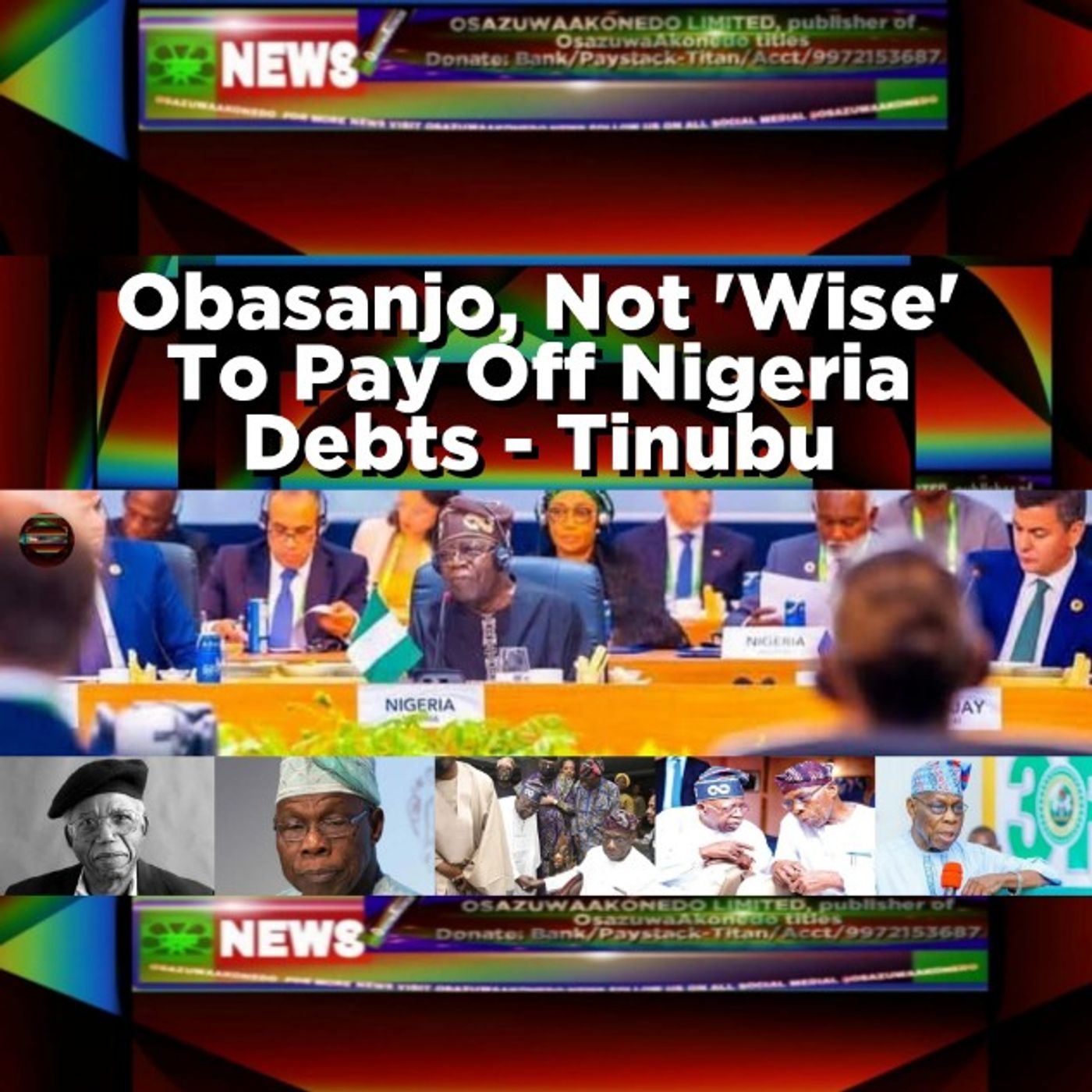 OsazuwaAkonedo Audio ~ Obasanjo, Not 'Wise' To Pay Off Nigeria Debts - Tinubu
