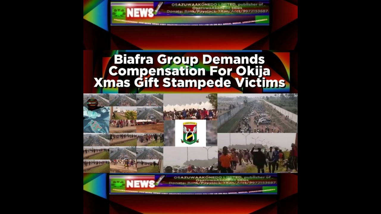 OsazuwaAkonedo Podcast Video ~ Biafra Group Demands Compensation For Okija Xmas Gift Stampede Victims