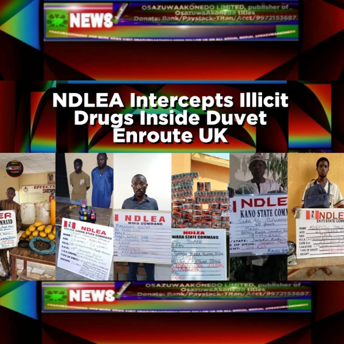OsazuwaAkonedo Audio ~ NDLEA Intercepts Illicit Drugs Inside Duvet Enroute UK