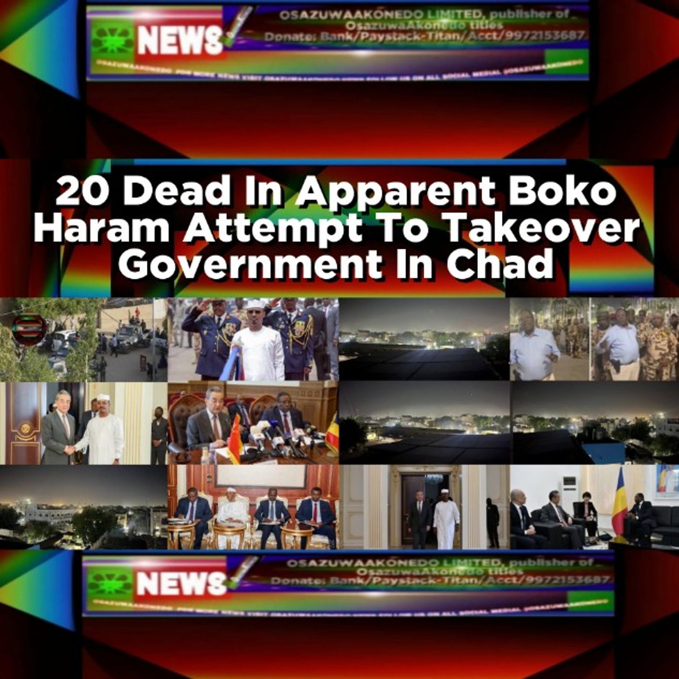 OsazuwaAkonedo Audio ~ 20 Dead In Apparent Boko Haram Attempt To Takeover Government In Chad