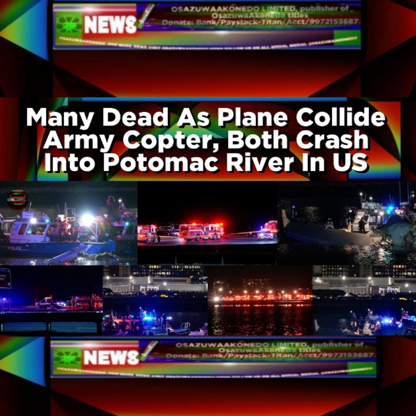 OsazuwaAkonedo Audio ~ Many Dead As Plane Collide Army Copter, Both Crash Into Potomac River In US