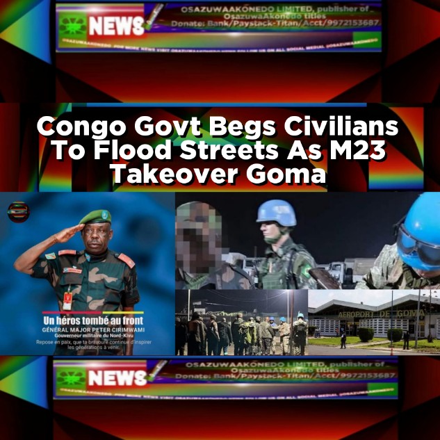 Congo Govt Begs Civilians To Flood Streets As M23 Takeover Goma
