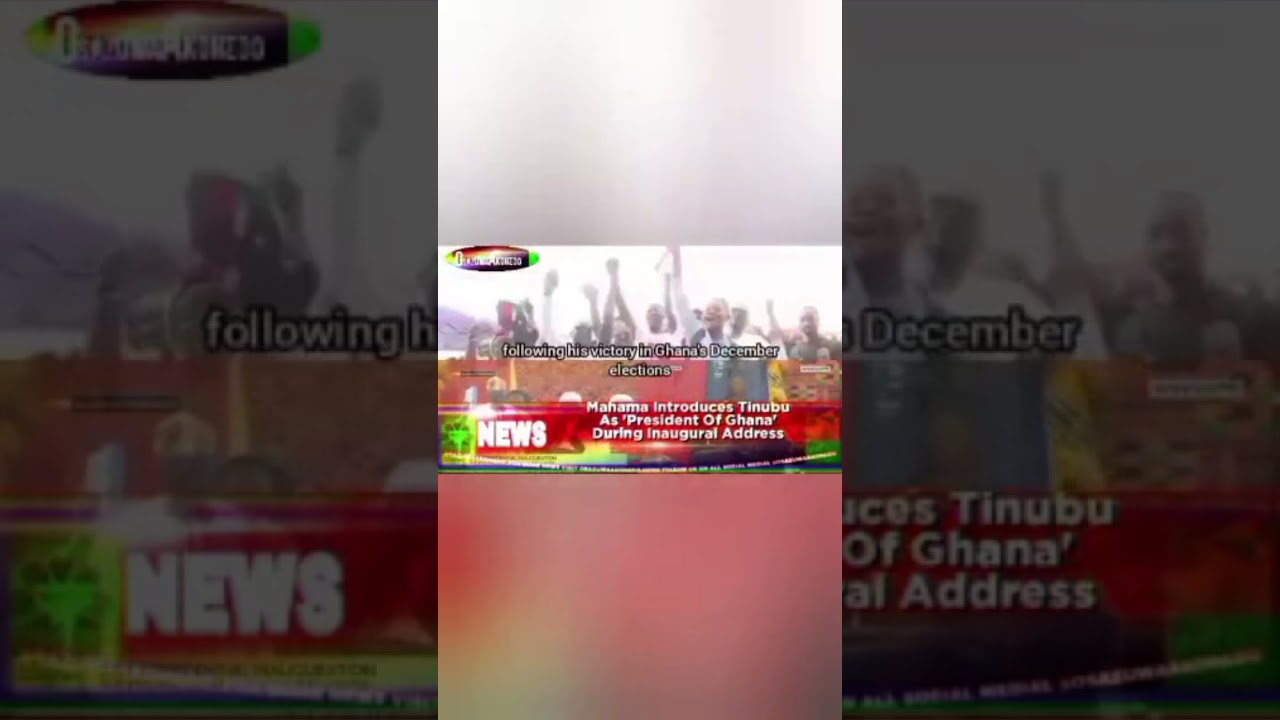 OsazuwaAkonedo Video ~ Mahama Introduces Tinubu As ‘President Of Ghana' During Inaugural Address