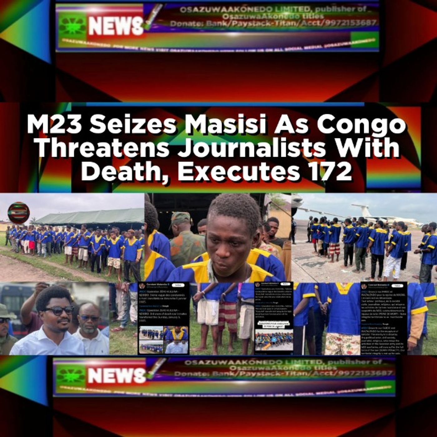 OsazuwaAkonedo Audio ~ M23 Seizes Masisi As Congo Threatens Journalists With Death, Executes 172