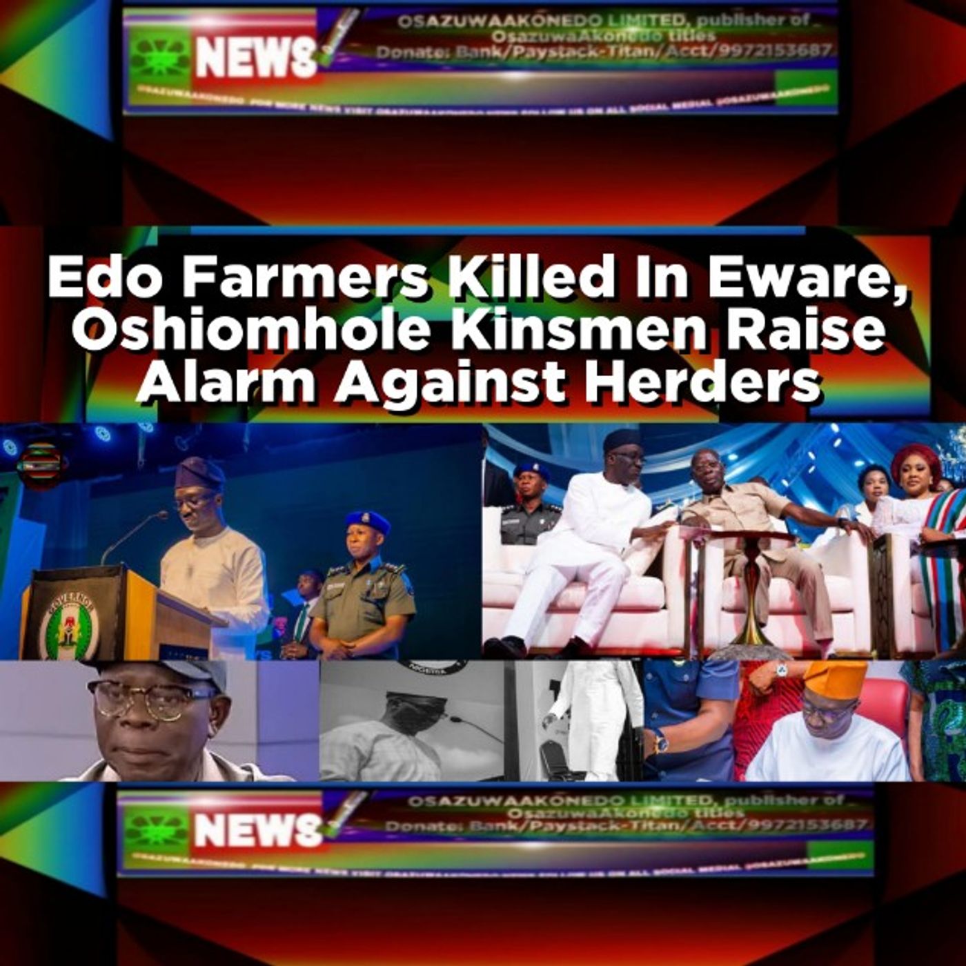 OsazuwaAkonedo Audio ~ Edo Farmers Killed In Eware, Oshiomhole Kinsmen Raise Alarm Against Herders