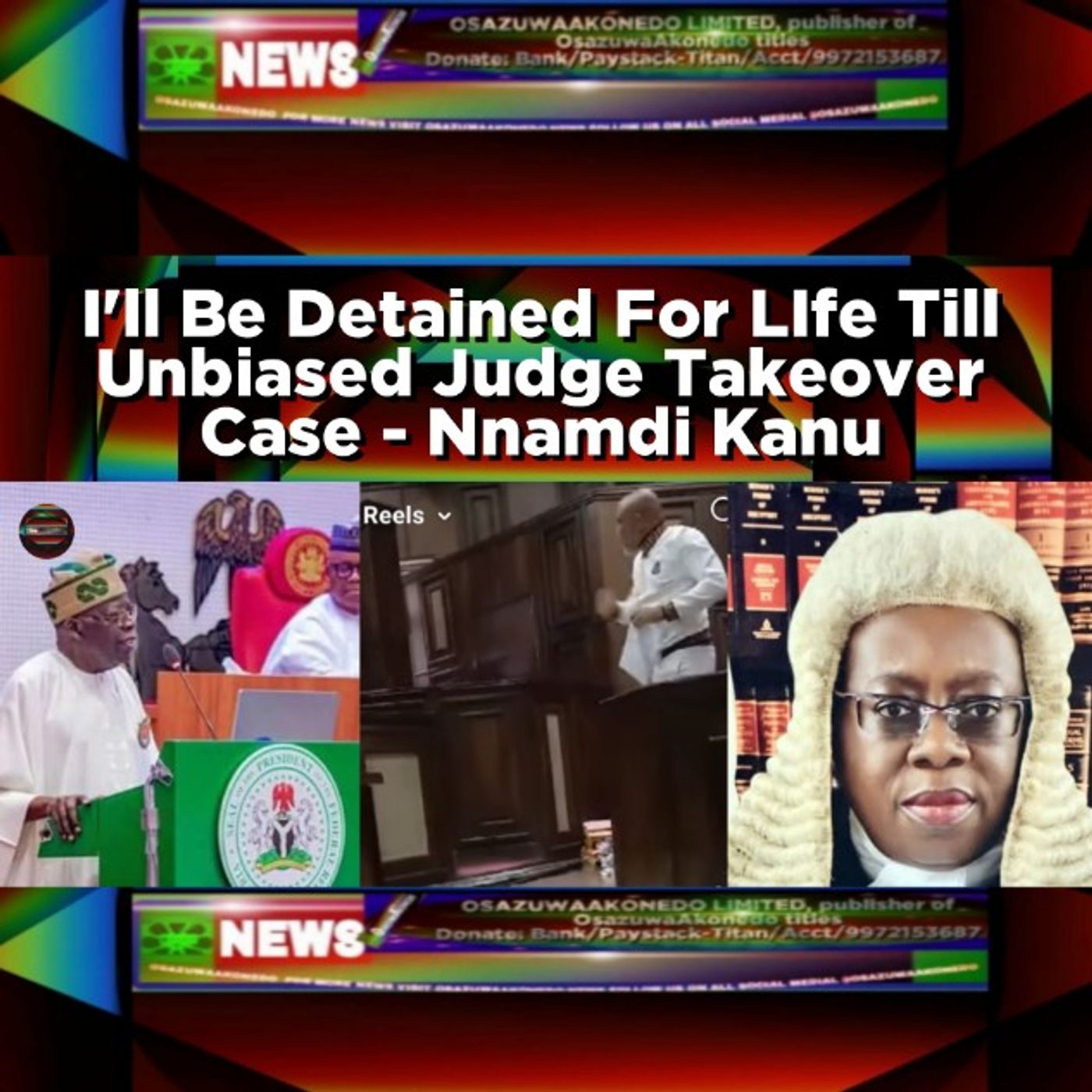 OsazuwaAkonedo Audio ~ I'll Be Detained For LIfe Till Unbiased Judge Takeover Case - Nnamdi Kanu