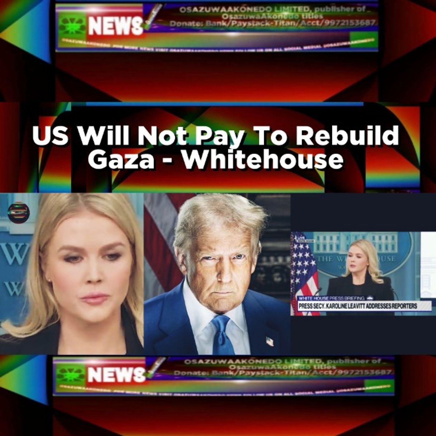 OsazuwaAkonedo Audio ~ US Will Not Pay To Rebuild Gaza - Whitehouse