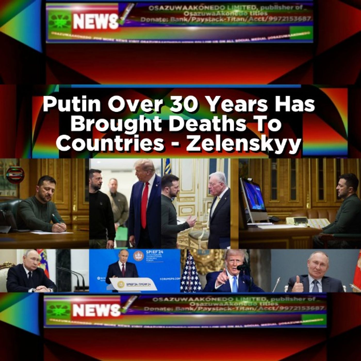OsazuwaAkonedo Audio ~ Putin Over 30 Years Has Brought Deaths To  Countries - Zelenskyy