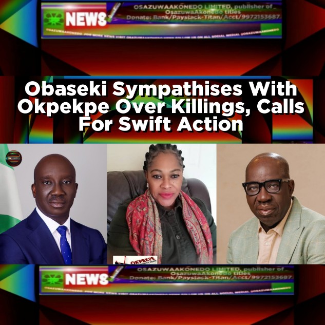 Obaseki Sympathises With Okpekpe Over Killings, Calls For Swift Action