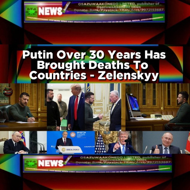Putin Over 30 Years Has Brought Deaths To  Countries - Zelenskyy