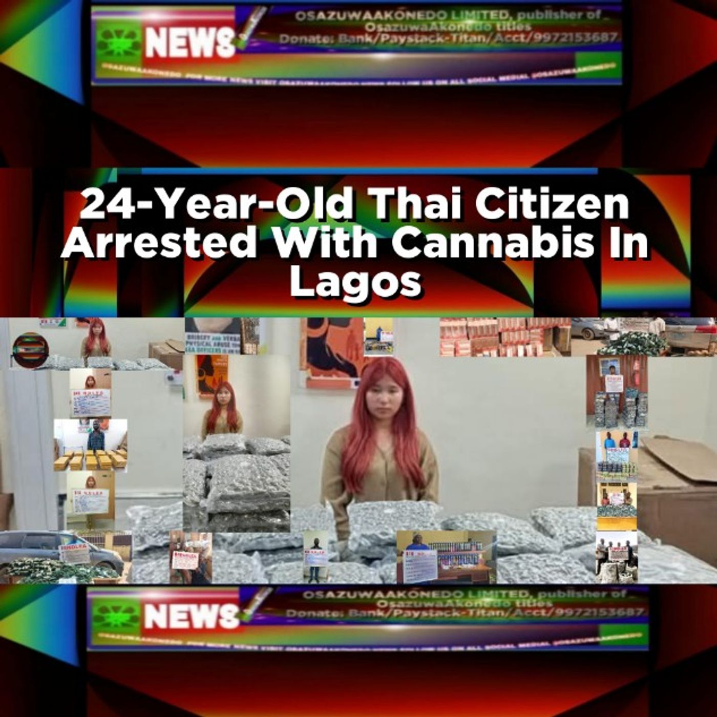 OsazuwaAkonedo Audio ~ 24-Year-Old Thai Citizen Arrested With Cannabis In Lagos