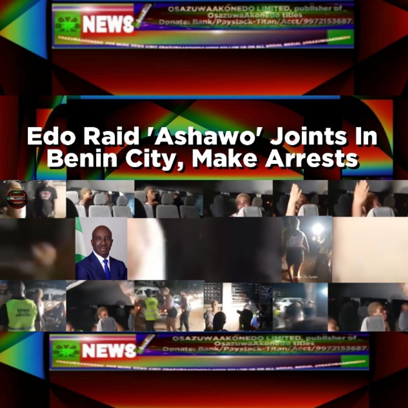 OsazuwaAkonedo Audio ~ Edo Raid 'Ashawo' Joints In Benin City, Make Arrests
