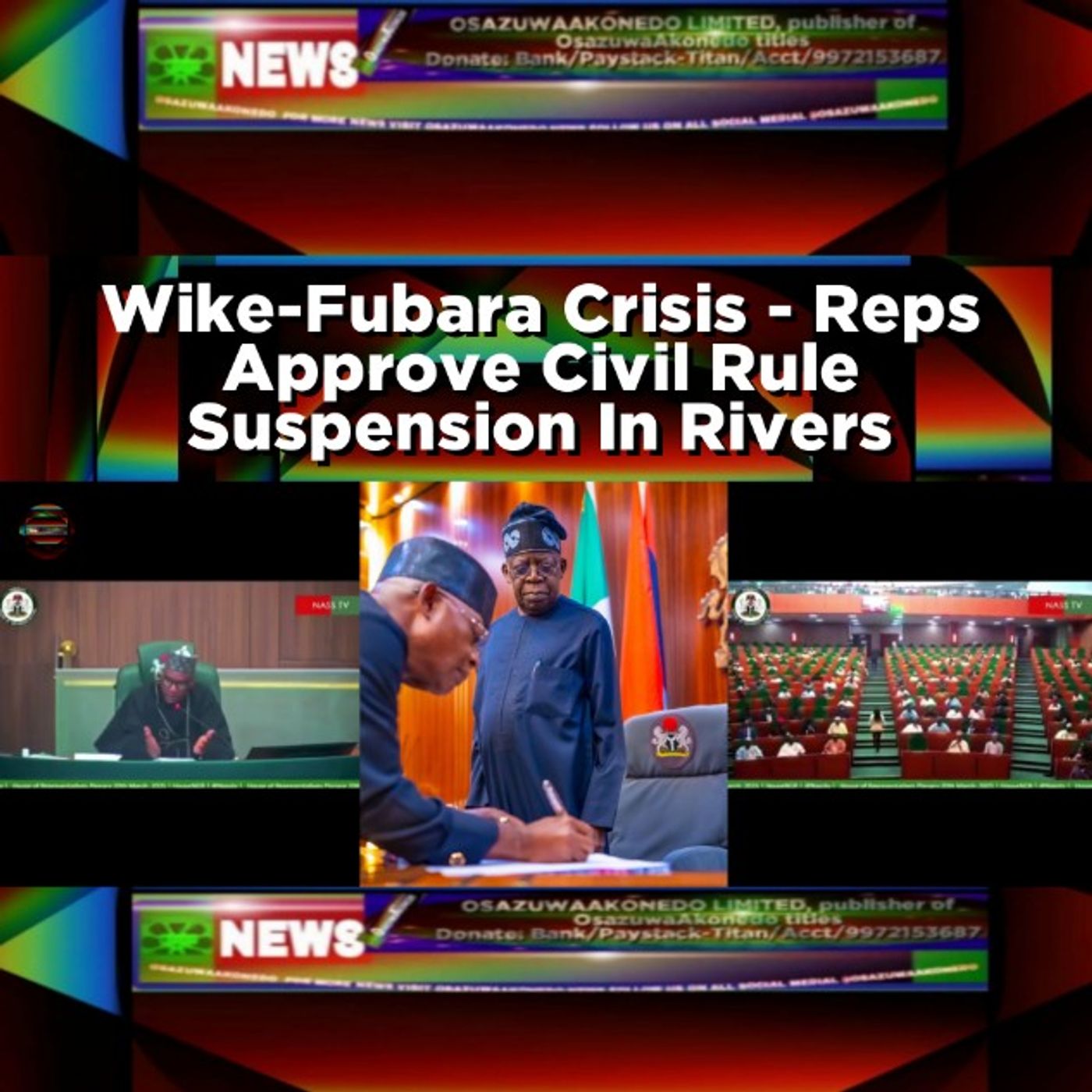 OsazuwaAkonedo Audio ~ Wike-Fubara Crisis - Reps Approve Civil Rule Suspension In Rivers