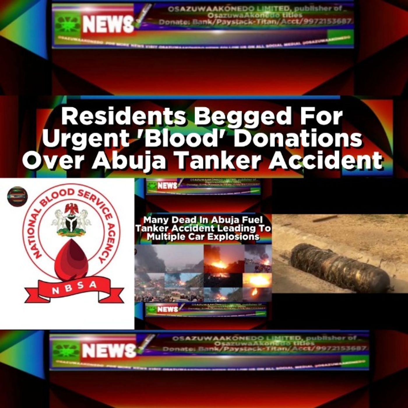 OsazuwaAkonedo Audio ~ Residents Begged For Urgent ‘Blood’ Donations Over Abuja Tanker Accident