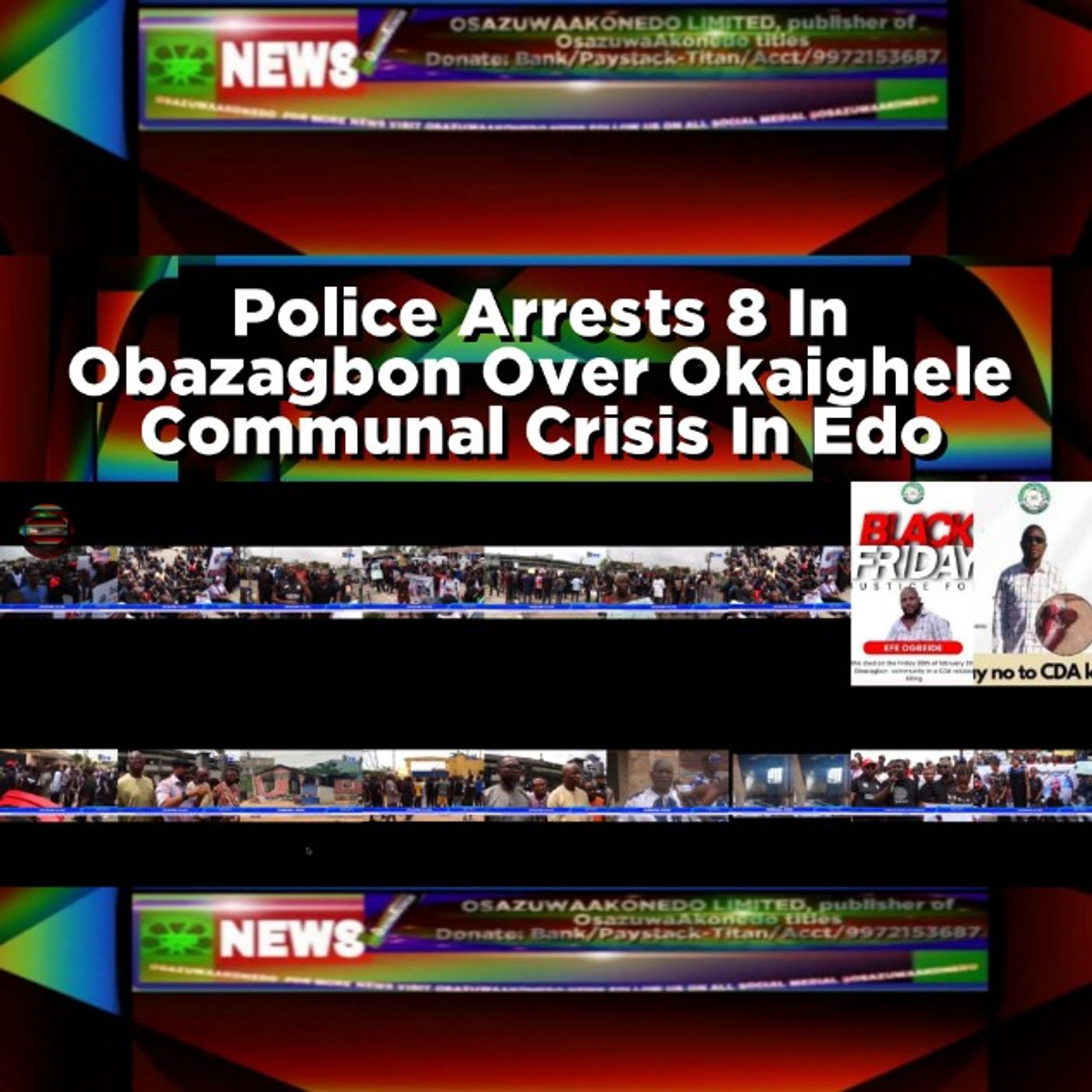 OsazuwaAkonedo Audio ~ Police Arrests 8 In Obazagbon Over Okaighele Communal Crisis In Edo