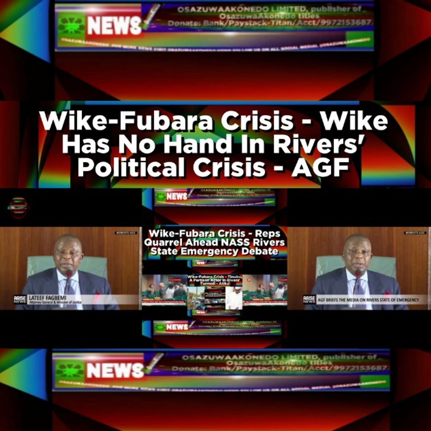 OsazuwaAkonedo Audio ~ Wike-Fubara Crisis - Wike Has No Hand In Rivers' Political Crisis - AGF