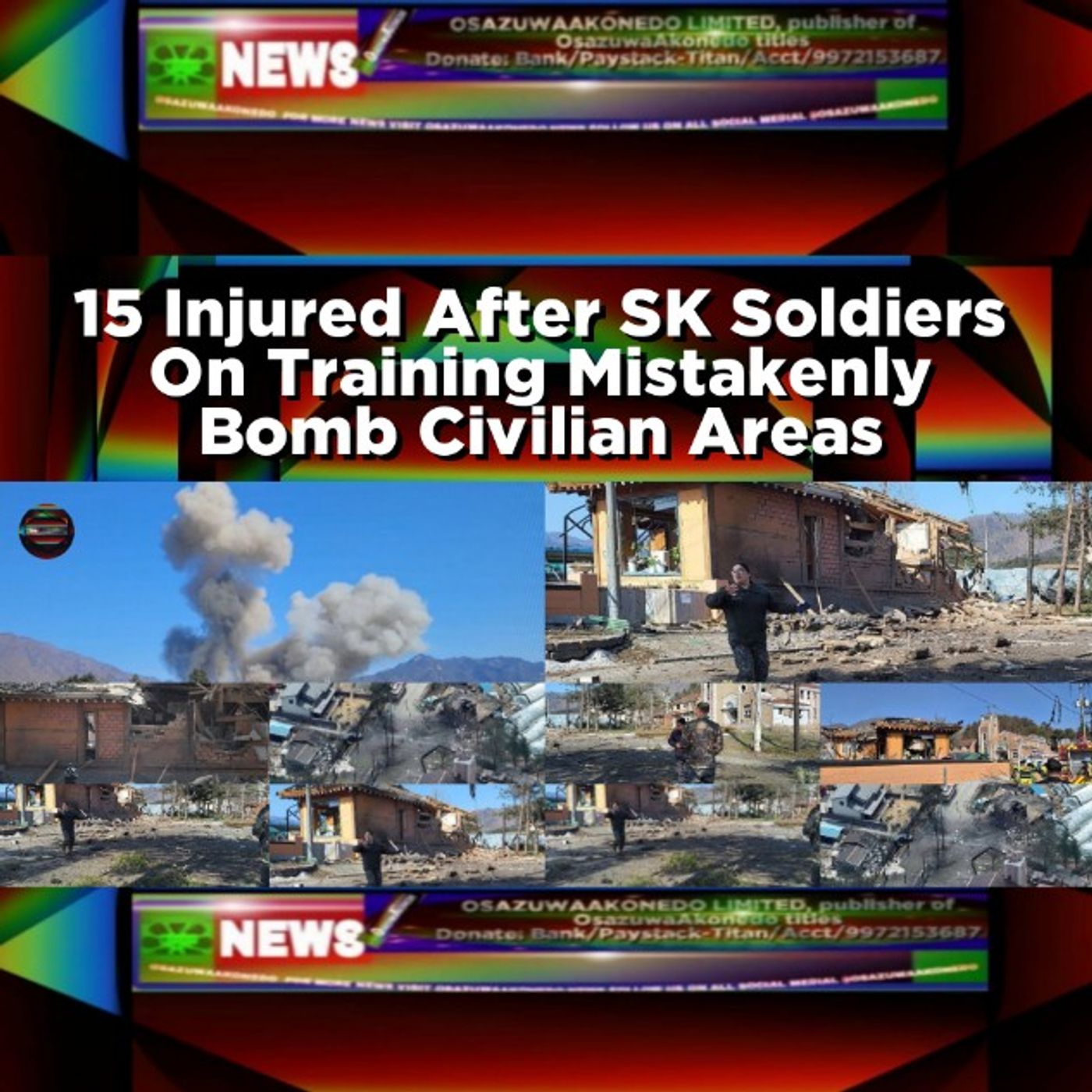 OsazuwaAkonedo Audio ~ 15 Injured After SK Soldiers On Training Mistakenly Bomb Civilian Areas