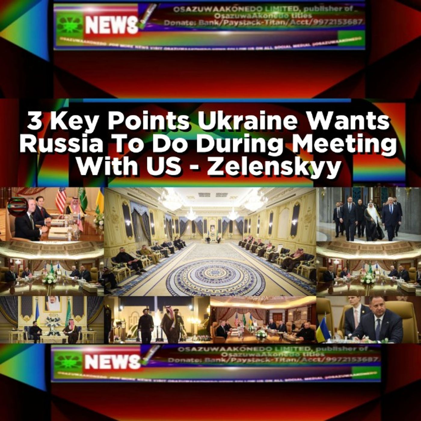 OsazuwaAkonedo Audio ~ 3 Key Points Ukraine Wants Russia To Do During Meeting With US - Zelenskyy