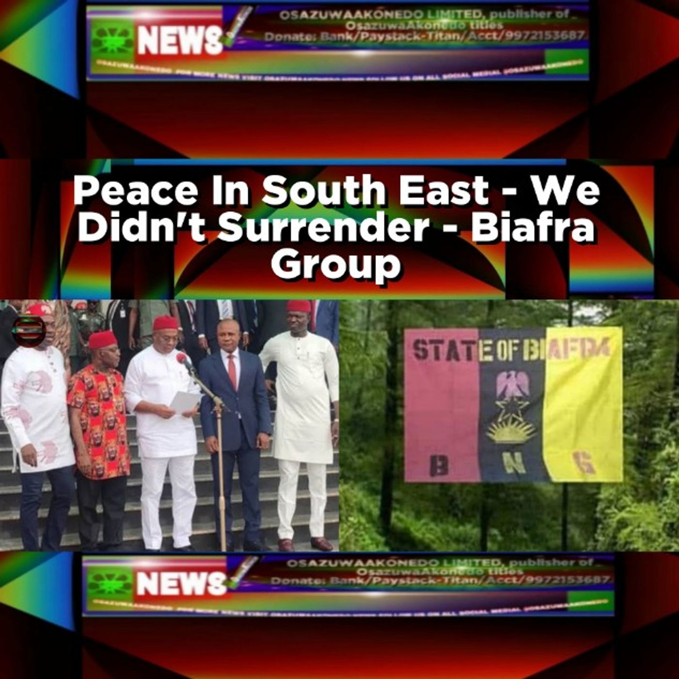 OsazuwaAkonedo Audio ~ Peace In South East - We Didn't Surrender - Biafra Group