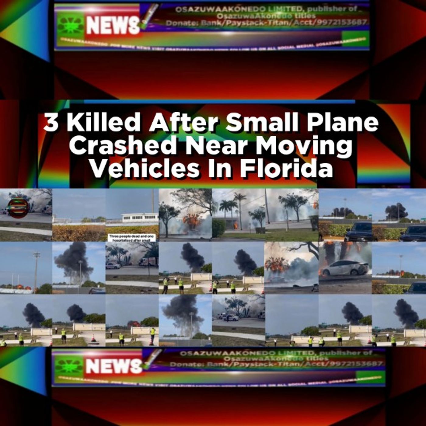 OsazuwaAkonedo Audio ~ 3 Killed After Small Plane Crashed Near Moving Vehicles In Florida