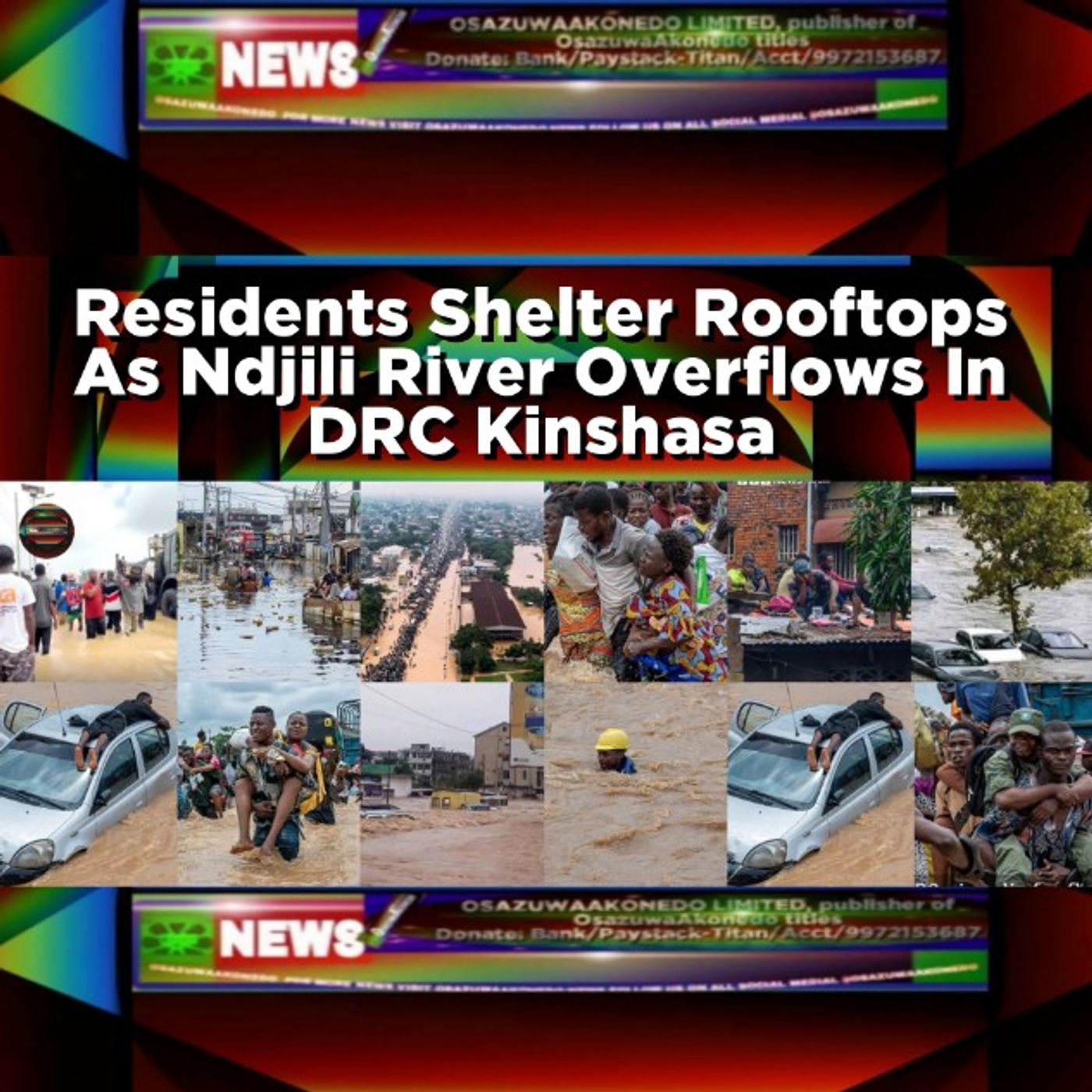 OsazuwaAkonedo Audio ~ Residents Shelter Rooftops As Ndjili River Overflows In DRC Kinshasa