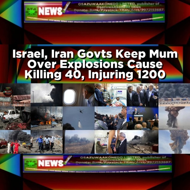 Israel, Iran Govts Keep Mum Over Explosions Cause Killing 40, Injuring 1200