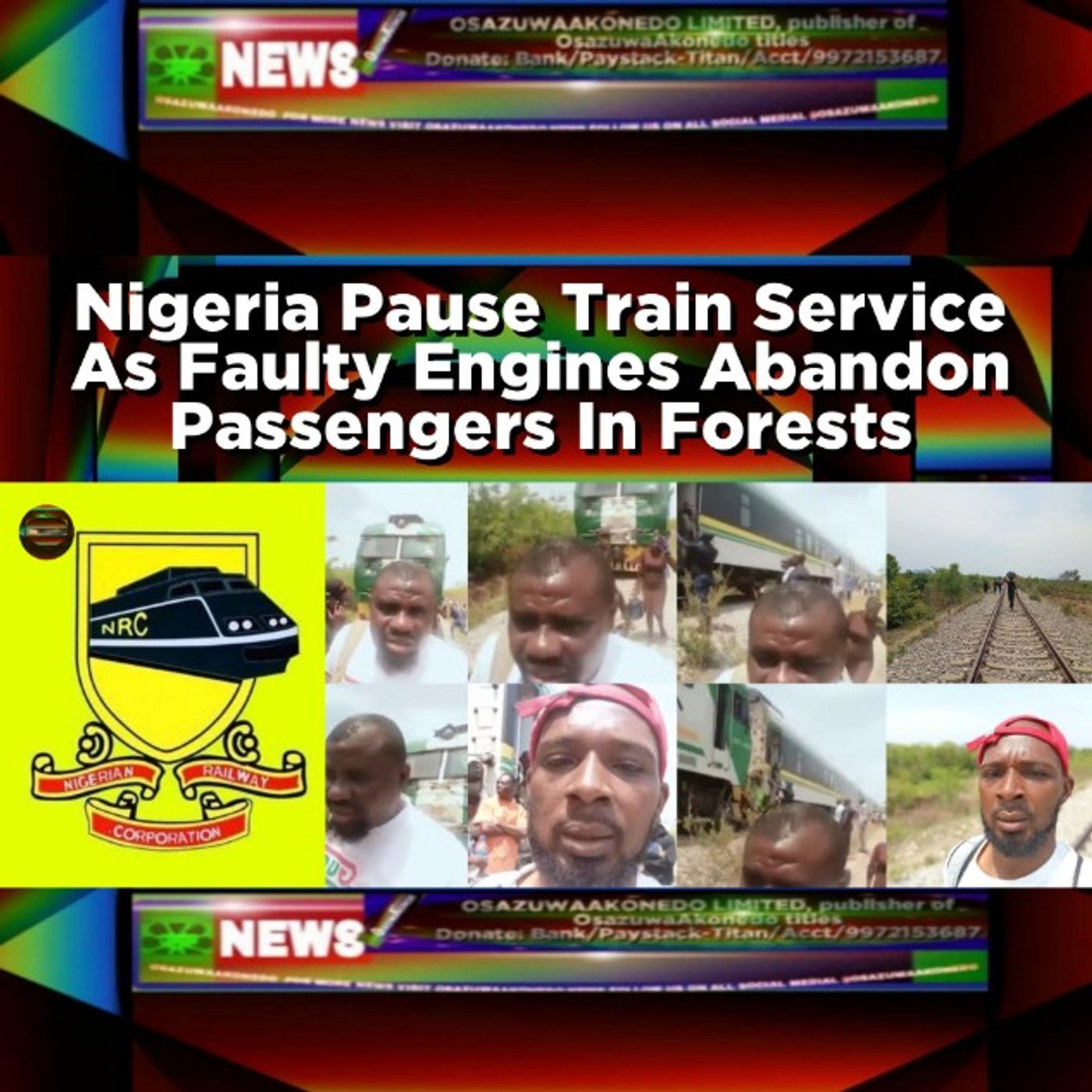 OsazuwaAkonedo Audio ~ Nigeria Pause Train Service As Faulty Engines Abandon Passengers In Forests