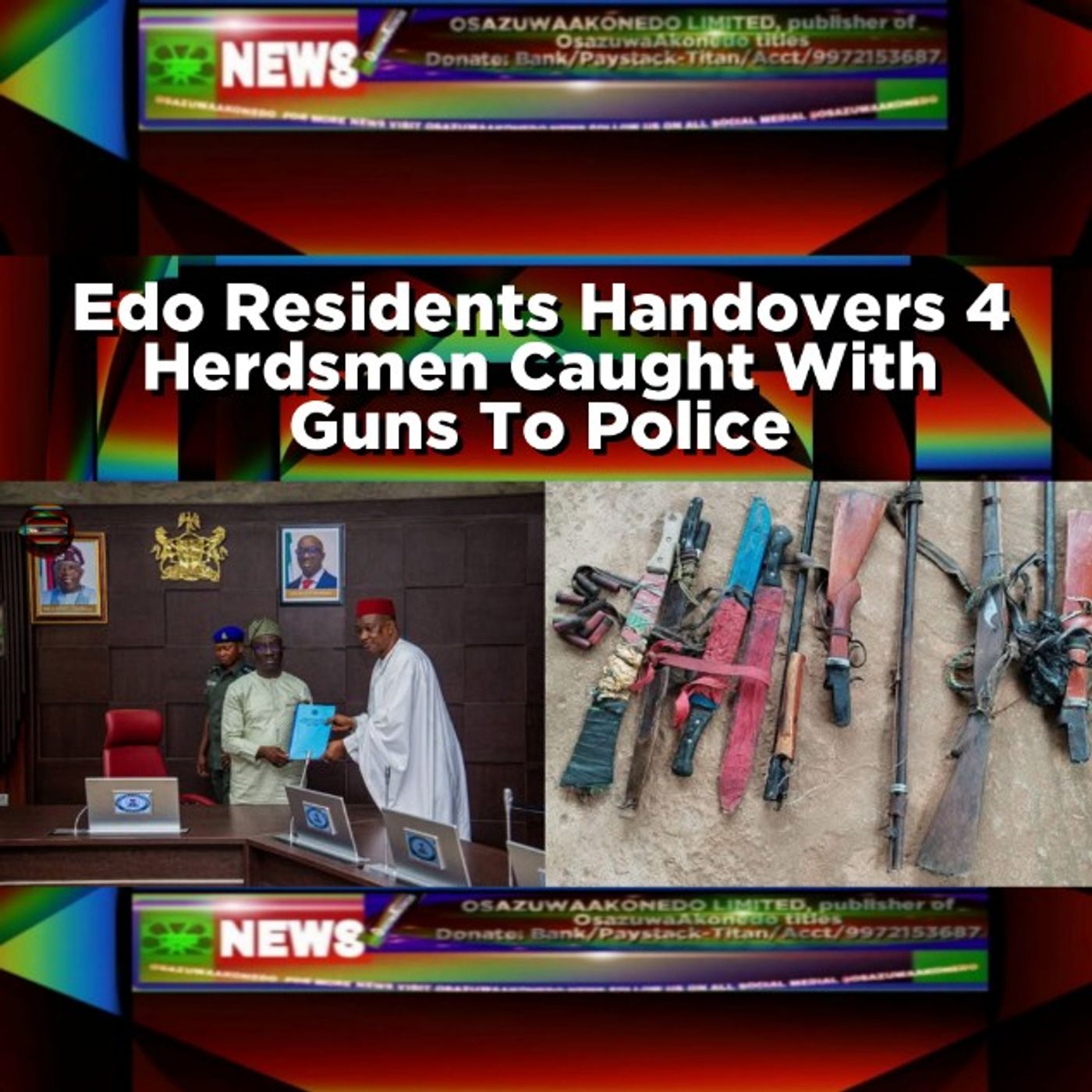 OsazuwaAkonedo Audio ~ Edo Residents Handovers 4 Herdsmen Caught With Guns To Police