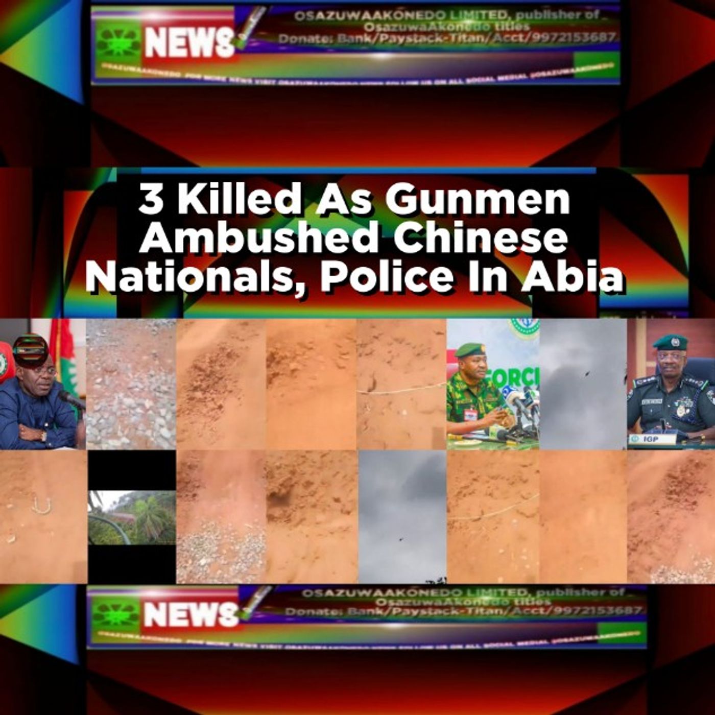 OsazuwaAkonedo Audio ~ 3 Killed As Gunmen Ambushed Chinese Nationals, Police In Abia