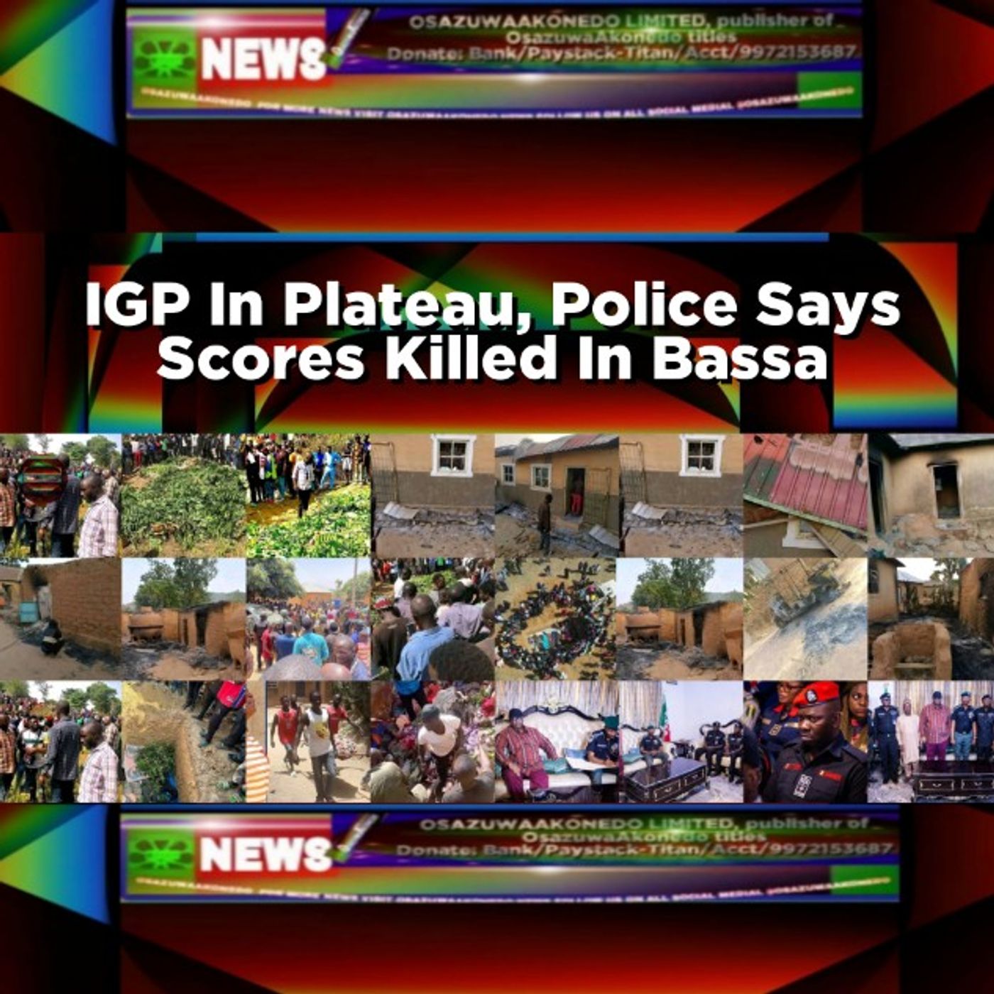 OsazuwaAkonedo Audio ~ IGP In Plateau, Police Says Scores Killed In Bassa
