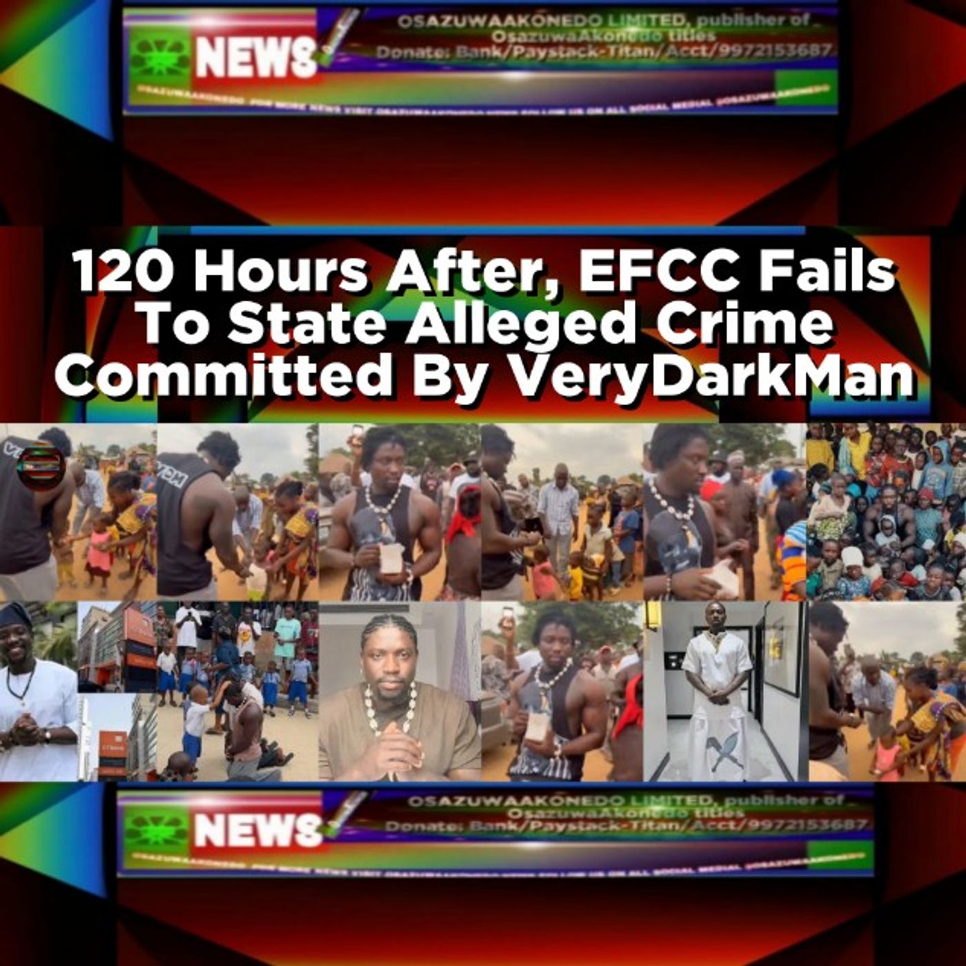 OsazuwaAkonedo Audio ~ 120 Hours After, EFCC Fails To State Alleged Crime Committed By VeryDarkMan