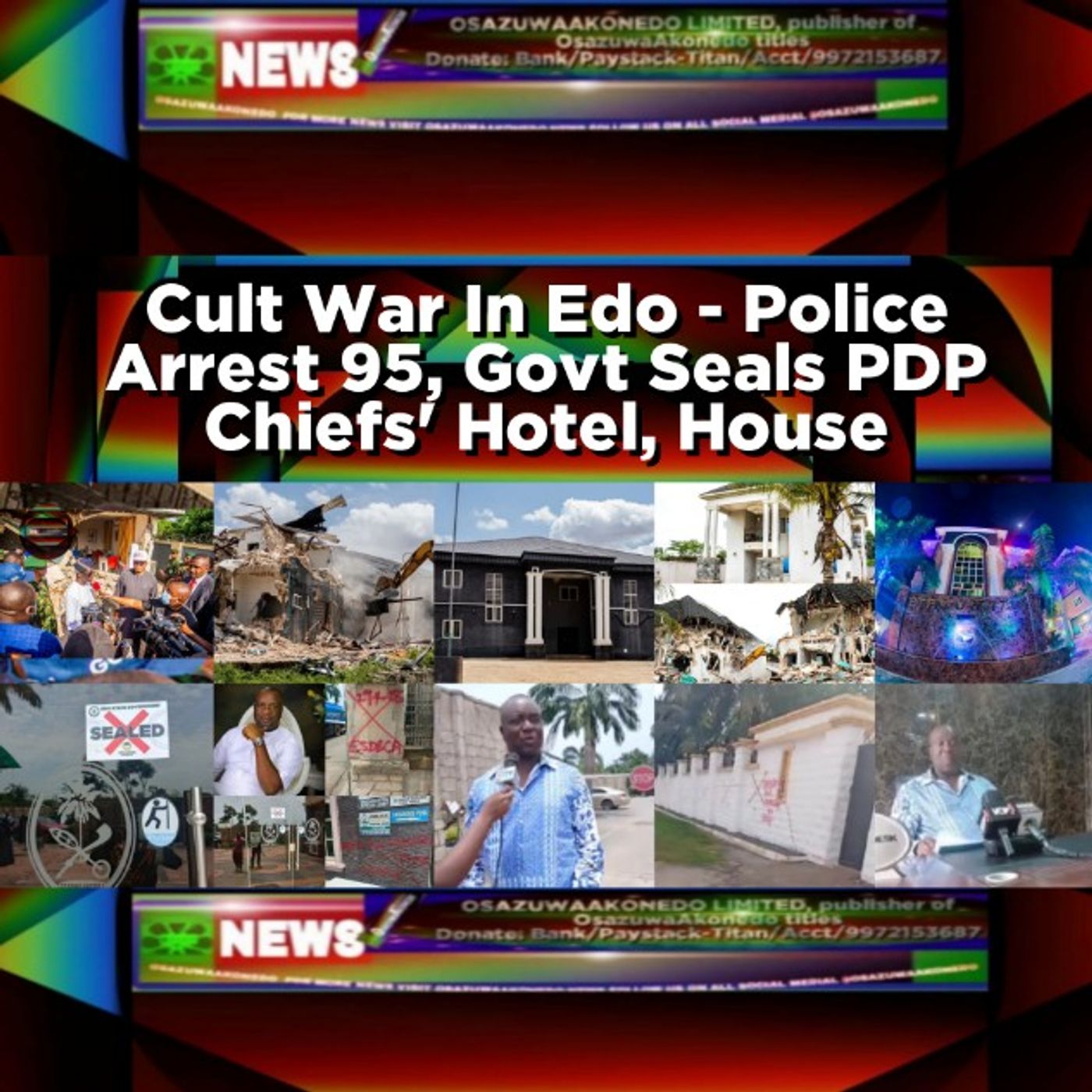 OsazuwaAkonedo Audio ~ Cult War In Edo - Police Arrest 95, Govt Seals PDP Chiefs' Hotel, House