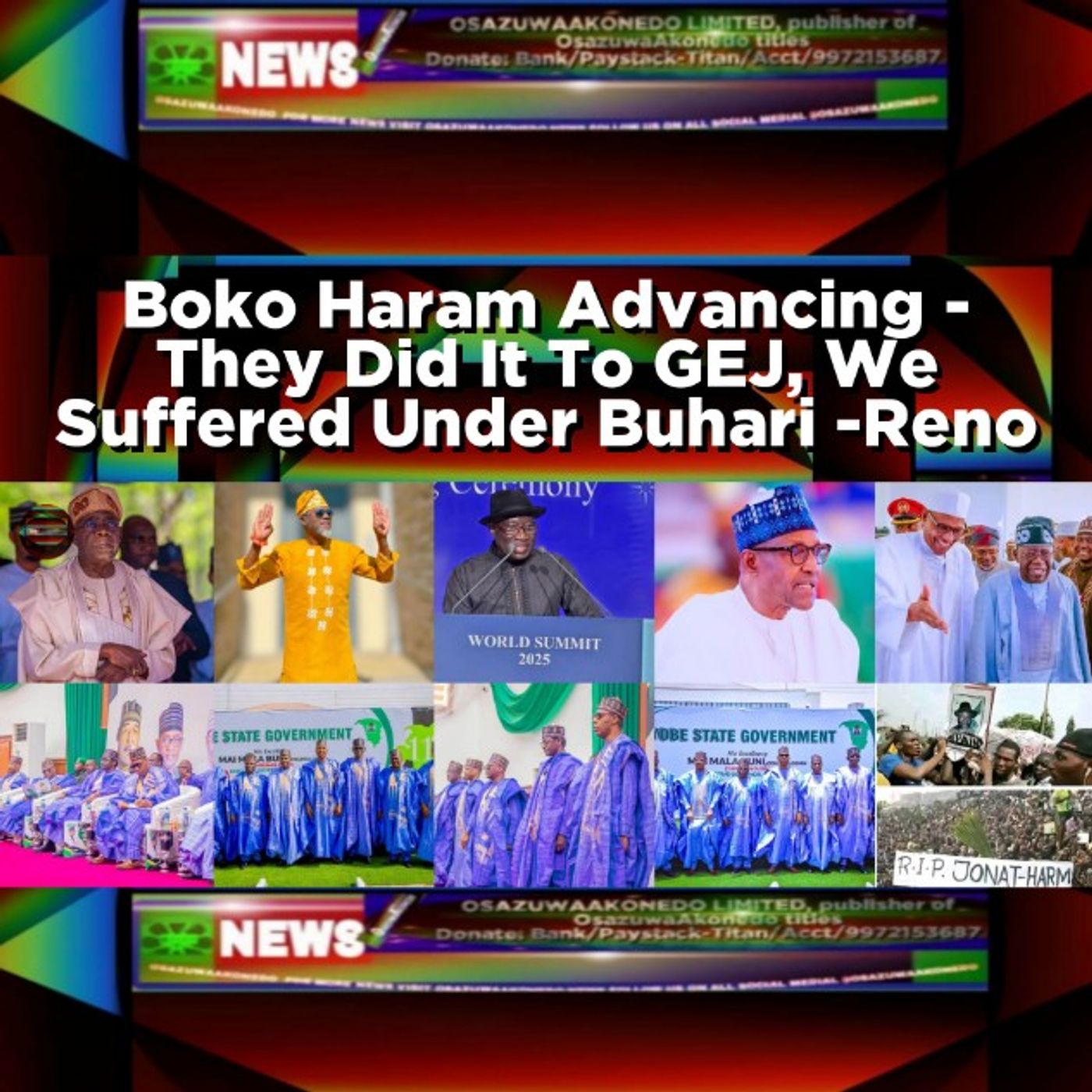 OsazuwaAkonedo Audio ~ Boko Haram Advancing - They Did It To GEJ, We Suffered Under Buhari -Reno