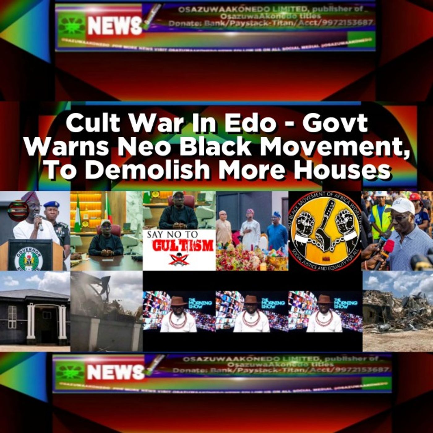 OsazuwaAkonedo Audio ~ Cult War In Edo - Govt Warns Neo Black Movement, To Demolish More Houses