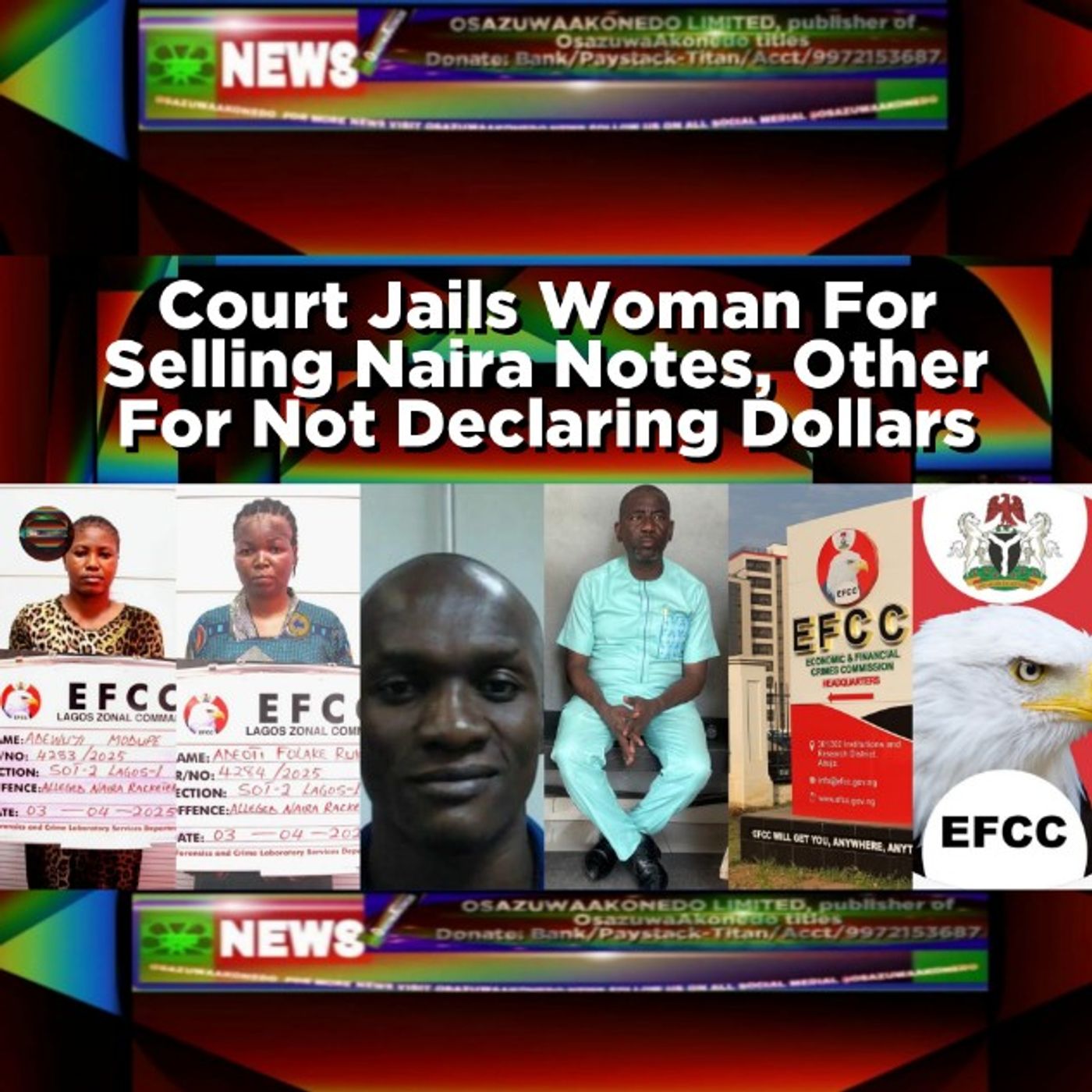 OsazuwaAkonedo Audio ~ Court Jails Woman For Selling Naira Notes, Other For Not Declaring Dollars