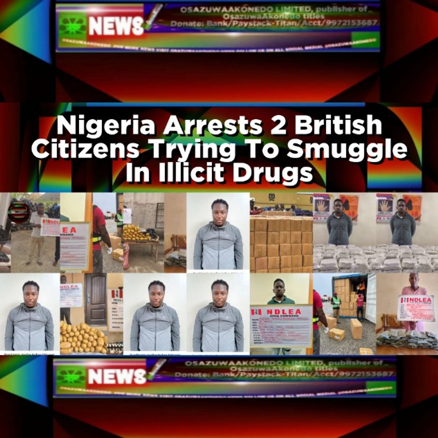 OsazuwaAkonedo Audio ~ Nigeria Arrests 2 British Citizens Trying To Smuggle In Illicit Drugs