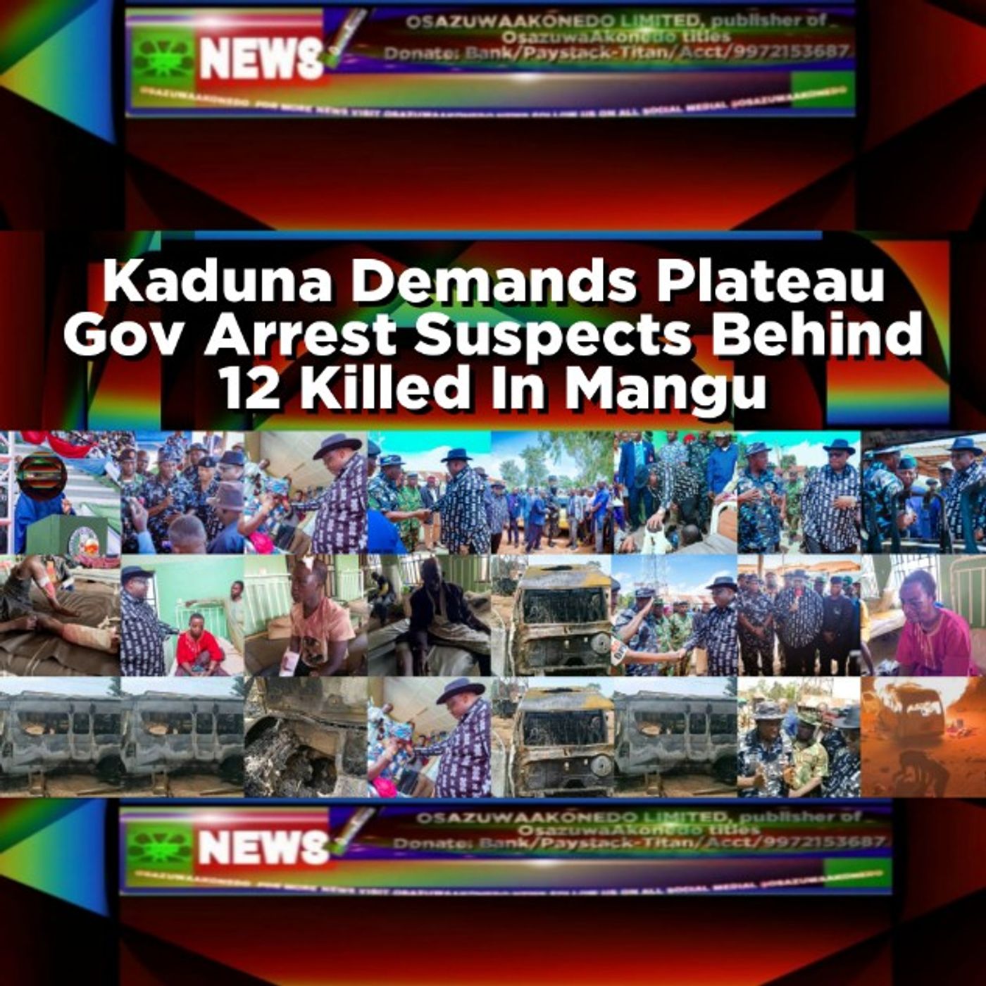 OsazuwaAkonedo Audio ~ Kaduna Demands Plateau Gov Arrest Suspects Behind 12 Killed In Mangu