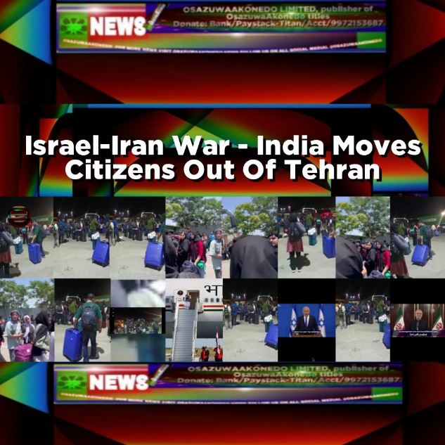 Israel-Iran War - India Moves Citizens Out Of Tehran