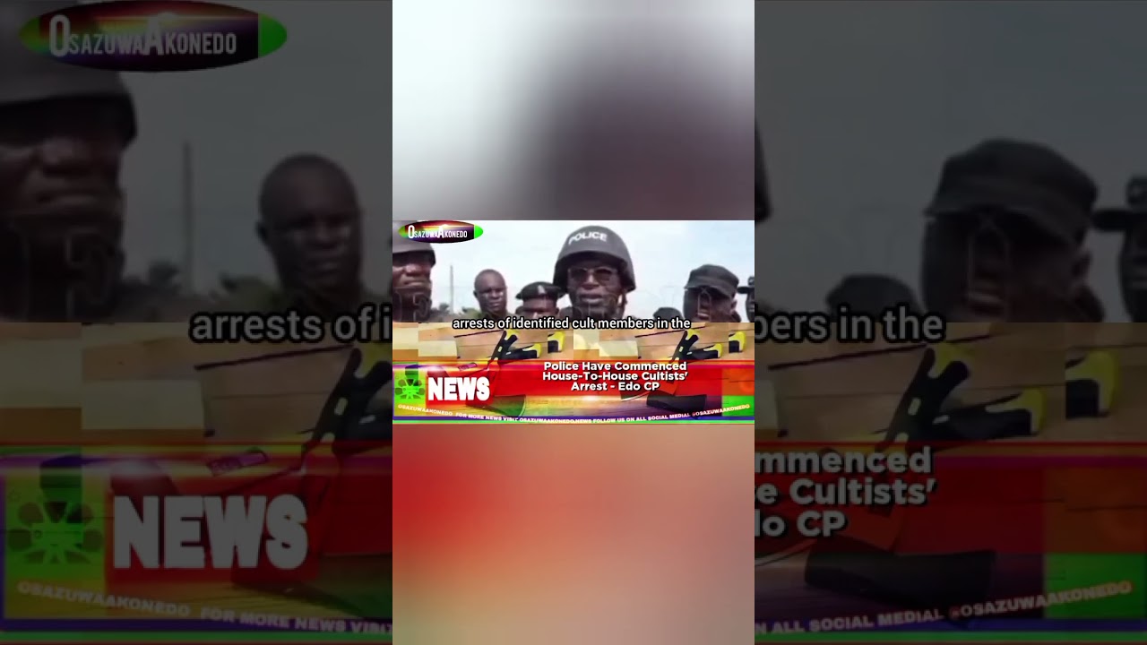 OsazuwaAkonedo Podcast Video ~ Police Have Commenced House To House Cultists' Arrest - Edo CP