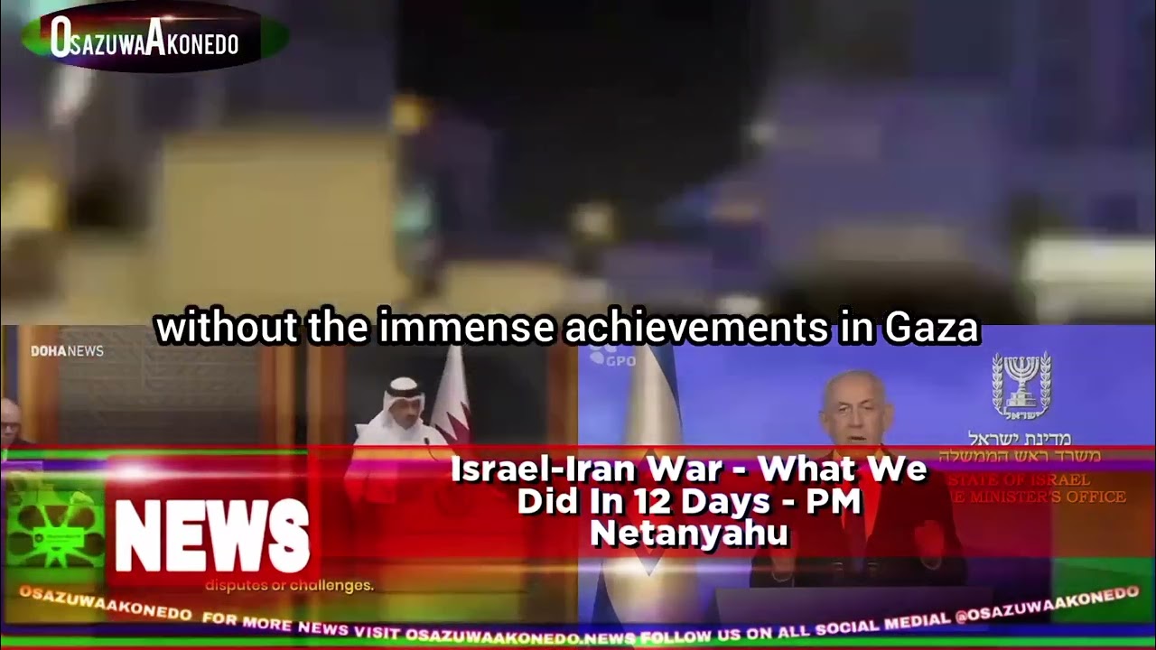 OsazuwaAkonedo ShortReel ~ Israel-Iran War - What We Did In 12 Days - PM Netanyahu